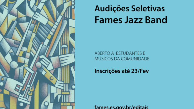 Últimos dias para inscrições nas Audições Seletivas da Fames Jazz Band