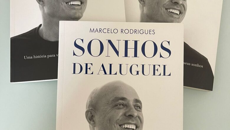 Conheça o livro ‘Sonhos de Aluguel’ do empresário Marcelo Rodrigues