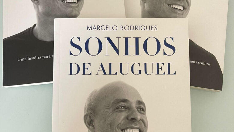 Conheça o livro ‘Sonhos de Aluguel’ do empresário Marcelo Rodrigues