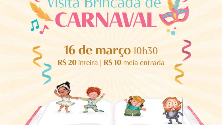 Visita Brincada de Carnaval – 16 de março – 10h30