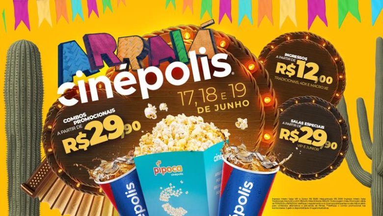 Arraiá Cinépolis com ingressos a partir de R$ 12,00 e combos com preços promocionais