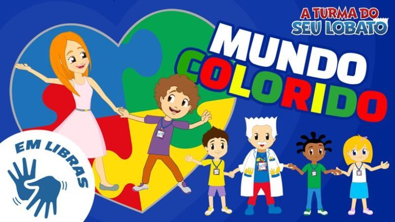 A Turma do Seu Lobato promove conscientização sobre Autismo em nova canção “Mundo Colorido”