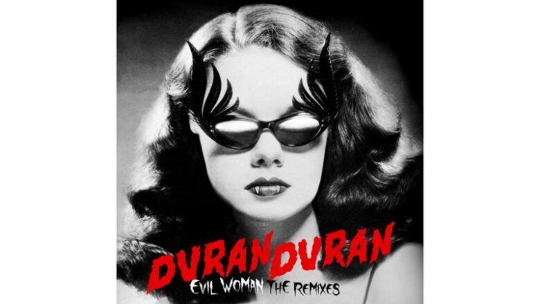 Duran Duran convida Bruno Martini para remixar “Evil Woman”, do novo álbum “Danse Macabre: De Luxe”