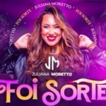 “Foi Sorte” Novo single de Juliana Moretto se torna um sucesso