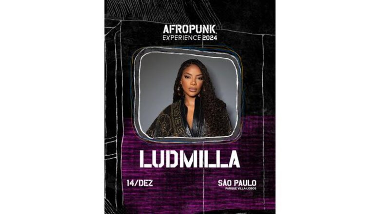 AFROPUNK Experience São Paulo confirma LUDMILLA no line-up