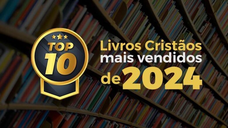 Best Sellers: Conheça os livros religiosos mais vendidos de 2024