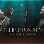 Ministério Ellevar lança “Olhe pra Mim” pela gravadora É Gospel Music