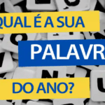 Uma palavra pode transformar o seu ano – já escolheu a sua?