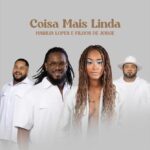 Com Filhos de Jorge, Marília Lopes lança em “Coisa Mais Linda”