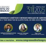 O mercado de carbono e suas grandes oportunidades de desenvolvimento no país é tema de painel do Congresso Brasileiro de Direito do Agronegócio