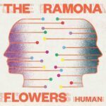 THE RAMONA FLOWERS RETORNA COM NOVO SINGLE “HUMAN”