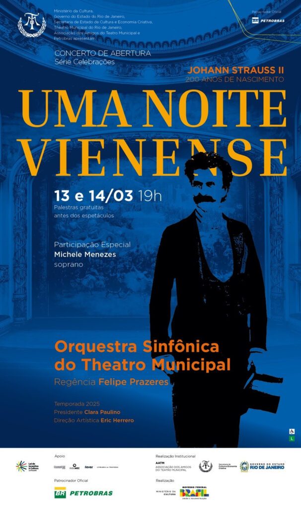 Theatro Municipal do Rio de Janeiro Série Celebrações - Uma Noite Vienense Música de Johann Strauss II 200 Anos de Nascimento 