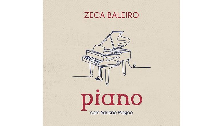 “Piano” é o novo álbum de Zeca Baleiro