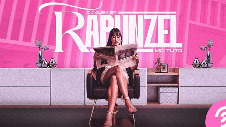 MC Tuto lança videoclipe oficial de “Rapunzel” nesta quinta-feira, 17 de abril
