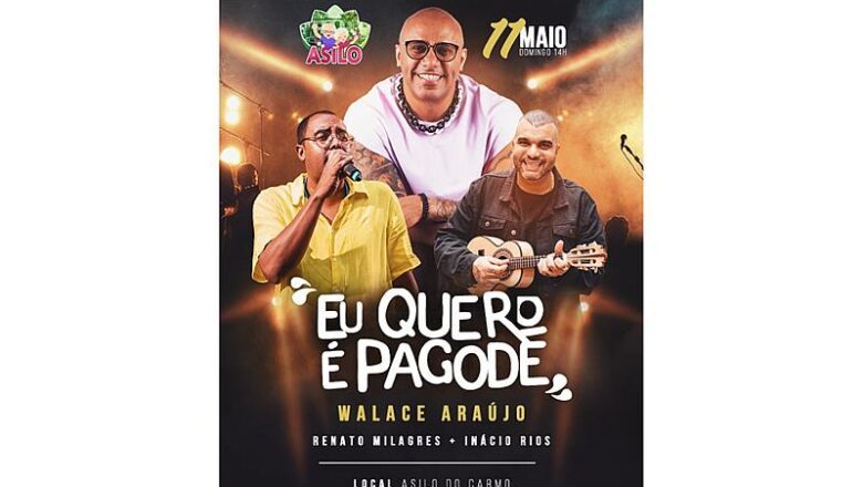 A Grande Estreia do Projeto “Eu Quero É Pagode” de Walace Araújo em Campos dos Goytacazes!