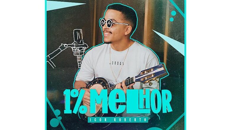Novidade no pagode gospel! Igor Roberto, lança o single um por cento melhor”
