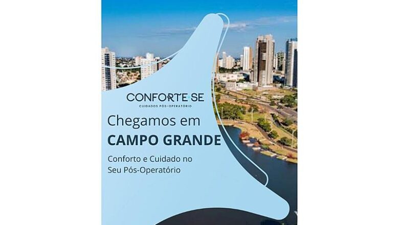 Conforte-se Campo Grande: Um Novo Conceito de Conforto e Cuidado no Pós-Operatório de Cirurgia Plástica