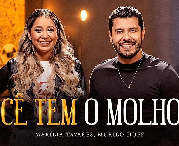 Marília Tavares E Murillo Huff Lançam Single Que Promete Conquistar O Brasil: “Cê Tem O Molho”