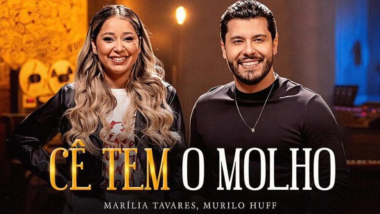 Marília Tavares E Murillo Huff Lançam Single Que Promete Conquistar O Brasil: “Cê Tem O Molho”