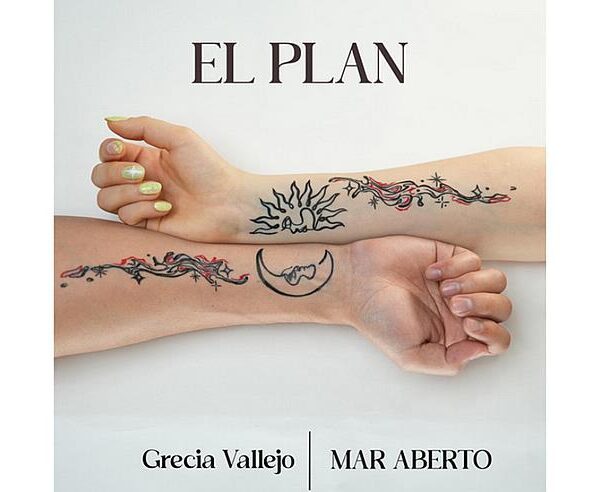 MAR ABERTO e Grecia Vallejo lançam faixa bilíngue “El Plan”, em parceria
