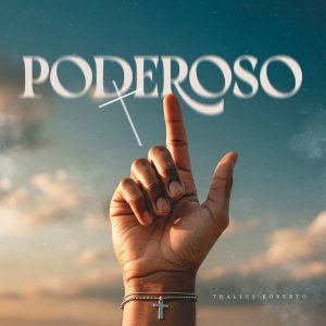 Thalles Roberto lança “Poderoso”, música do projeto “Avenida do Arrependimento”, com o norte-americano Aaron Sterling na bateria