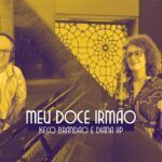 Keko Brandão e Diana HP lançam Meu doce irmão