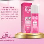 LANÇAMENTO DE SUCESSO! TA LOUCA APRESENTA SEU NOVO PROTETOR SOLAR FACIAL
