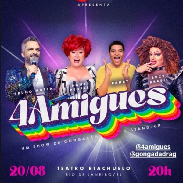  “4 Amigues”: Nany People, Suzy Brasil, Pahby e Bruno Motta juntos em noite única de humor e diversidade
