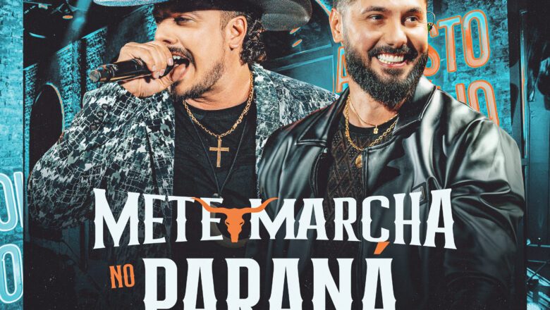 Augusto & Atílio lançam o EP Mete Marcha no Paraná, com faixa inédita e releituras marcantes