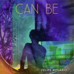 Felipe Rosário apresenta a canção “Can Be” nesta sexta-feira