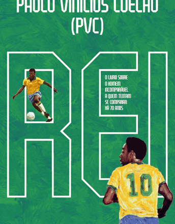 História de Pelé, o rei do futebol, é tema de novo livro do jornalista esportivo Paulo Vinícius Coelho