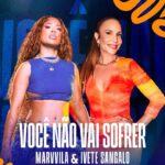 Marvvila e Ivete Sangalo lançam, em parceria inédita, a canção “Você Não Vai Sofrer”