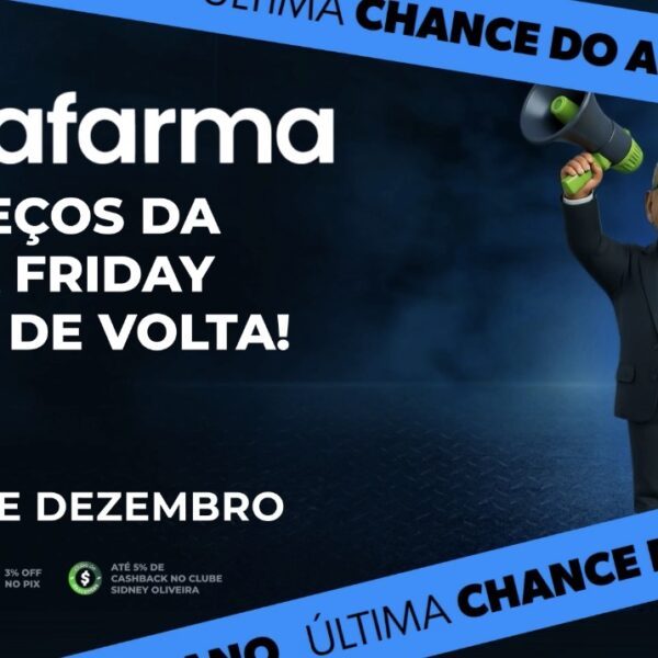  Ultrafarma lança nova campanha nacional com “A Black Friday da Black Friday