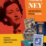 “Dossiê Nora Ney: Uma Voz Poética e Política, 100 Anos” chega a São Paulo e Rio