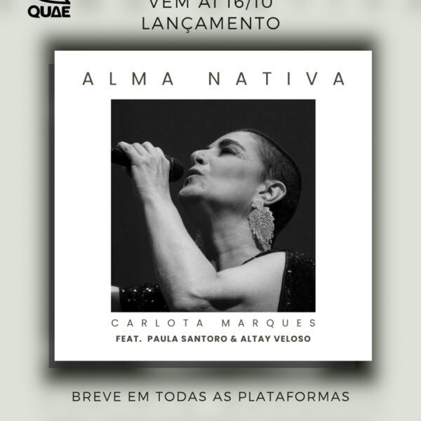     Alma Nativa,  o novo single de Carlota Marques, interpretada por Paula Santoro e Altay Veloso, chega às plataformas